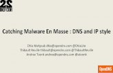 Catching Malware En Masse: DNS and IP Style - DEF CON · authoritaJve!logs! YFilter!out!noise ... YInfo!stealer! YWin32/Fareit!! Payload!delivered!via:! ... Catching Malware En Masse: