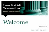 Loan Portfolio Transactions - Mayer Brown · Structuring Portfolio Sales ... Services/Transaction Real Estate, ... Apollo forms and purchases Executive Life Portfolio Whitehall, MSREF