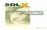 Manage Translation Memories with SDL Maintain · Introducing SDL Maintain ... Delete a segment 9 Undelete a segment 9 ... • Which type of database file a translation memory is output