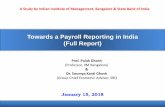 Towards a Payroll Reporting in India (Full Report) in India-detailed_0.pdf · Towards a Payroll Reporting in India (Full Report) Prof. Pulak Ghosh (Professor, IIM Bangalore) & Dr.