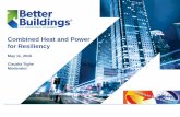 Combined Heat and Power for Resiliency · Combined Heat and Power for Resiliency May 11, ... Market Analysis and Tracking – Supporting analyses of CHP market opportunities in diverse
