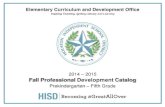 Fall Professional Development Catalog - …houstonisdpsd.org/images/Elementary_Fall_PD_Catalog_2014-2015.pdf · Fall Professional Development Catalog Please check e-TRAIN for locations.