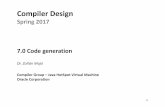 Compiler Design - ETH Zpeople.inf.ethz.ch/zmajo/teaching/cd_ss17/slides/w08_02-code... · Compiler Design Spring 2017 7.0 Code generation Dr. ZoltánMajó Compiler Group –Java HotSpotVirtual
