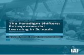 The Paradigm Shifters: Entrepreneurial Learning in … · The Paradigm Shifters: Entrepreneurial Learning in Schools RESEARCH REPORT NOVEMBER 2017 By Michelle Anderson, Bronwyn Hinz
