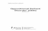 Oppositional Defiant Disorder (ODD)€¦ · Oppositional Defiant Disorder (ODD) ... All children are oppositional from time to time, ... Oppositional Defiant Disorder Resource Center