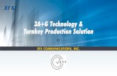 3A+G Technology & Turnkey Production Solutionxfsconnect.com/upload/files/Resources/3A+G Technology and Turnkey... · 3A+G TECHNOLOGY & TURNKEY PRODUCTION SOLUTION ... G GR-326-CORE