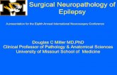 Surgical Neuropathology of Epilepsy · text of CNS pathology . ... trauma, infections, ... deal with the surgical neuropathology of specimens resulting from epilepsy