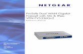 ProSafe Dual WAN Gigabit Firewall with SSL & IPsec VPN ...€¦ · | 3 ProSafe Dual WAN Gigabit Firewall with SSL & IPsec VPN FVS336Gv2 Reference Manual 3. All advertising materials