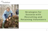Strategies for Success with Recruiting and Retaining ... Success with Recruiting and Retaining Volunteers