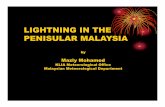 LIGHTNING IN THE PENISULAR MALAYSIA · LIGHTNING IN THE PENISULAR MALAYSIA by Mazly Mohamed KLIA Meteorological Office Malaysian Meteorological Department