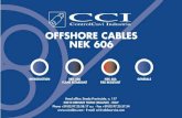OFFSHORE CABLES NEK 606 - · PDF fileOffshore Cables NEK 606 Dual Compound Halogen Free - Mud Resistant (–40 Deg C) Low Smoke Flame Retardant Fire Resistant Type Approvals: • ABS