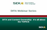 DITA Webinar Series - SDLdownloadcentre.sdl.com/DITA_and_Content_Ownership_Webinar_Marc… · DITA Webinar Series. Collaborative Authoring in DITA ... » Communicates with Publication