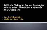 Difficult Dialogues Series: Strategies to Facilitate ...ra.okstate.edu/STW_ITLE/2012Workshops/Oct25/Difficult-Dialogues... · Difficult Dialogues Series: Strategies to Facilitate