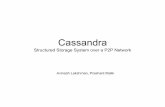 Cassandra: Structured Storage System over a P2P …static.last.fm/johan/nosql-20090611/cassandra_nosql.pdf · Why Cassandra? • Lots of data – Copies of messages, reverse indices