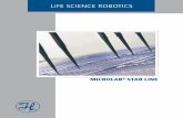 LIFE SCIENCE ROBOTICS - Core Facilities · MICROLAB® STAR Line Today’s laboratories require flexible and fast compact robotic workstations to efficiently automate assays and sample
