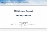 PBN Airspace Concept ATS requirements · PBN Airspace Concept ATS requirements ... Surface departures . Ramp . ... •area navigation system performancestipulated in