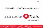 Stittsville – OC Transpo Services · 22.03.2018 · before putting the light rail system into ... • Transform the customer experience and the way customers ... available after