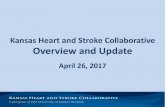 Kansas Heart and Stroke Collaborative Overview and …webs.wichita.edu/depttools/depttoolsmemberfiles/conferences/2017... · Kansas Heart and Stroke Collaborative ... –Improve transitions