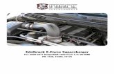 Edelbrock E-Force Supercharger · Edelbrock E-Force Supercharger ... Air pressure then builds in the plenum before ... Due to the complexity of the Edelbrock E-Force Supercharging