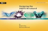 Designing the ANSYS Wristband - Ozen Engineering · Designing the ANSYS Wristband By: ... Dependent Solve Setup in HFSS Multiple Solution Frequencies 2400 MHz 400MHz Excitation PCB