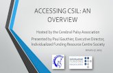 ACCESSING CSIL: AN OVERVIEW - IFRC Societyifrcsociety.org/.../CSIL-Module-Series_ACCESSING-CSIL_An-Overvie… · ACCESSING CSIL: AN OVERVIEW Hosted by the Cerebral Palsy Association