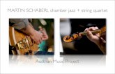 MARTIN SCHABERL chamber jazz + string quartet_string_… · MARTIN SCHABERL chamber jazz + string quartet MARTIN SCHABERL TRIO & ONE Martin Schaberl - frame & electric guitars, loops,
