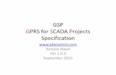GSP GPRS for SCADA Projects Specification - pbsControl · GPRS for SCADA Projects Specification www ... GSP Project target is for power and Gas Distribution with limited number of