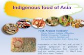Indigenous food of Asia - fao.org · Presentation at the FAO-KKU-JIRCAS-NRCT: Regional Symposium on promotion of ... Nasi Lemak. Rajasthani thali. Hu tieu kho. Lahpet. Kraisid Tontisirin,
