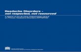 Headache Disorders - not respected, not resourced€¦ · Headache Disorders - not respected, not resourced A Report of the All-Party Parliamentary Group on Primary Headache Disorders