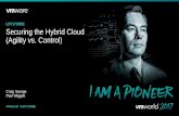 LDT1720BE Securing the Hybrid Cloud (Agility vs. Control ... · Securing the Hybrid Cloud (Agility vs. Control) VMworld 2017 ... –POPI –etc •Security ... Title: PowerPoint Presentation