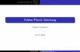 Fokker-Planck Gleichung - Private faulstich/dokumente/Fokker-Planck-Glei... · PDF fileMotivation Herleitung der Fokker-Planck Gleichung Eigenschaften des Fokker-Planck-Operators