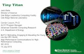 Tiny Titan - hpc-hpc€¦ · 23 Challenges and Opportunities Other opportunities to share Tiny Titan - May 2015 Science Bowl - Discussions for exhibit in DOE museum (Forrestal)