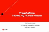 Mahendra Negi Trend Micro .Mahendra Negi, CFO, Representative director February 4, 2003 1 Trend Micro