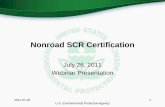 Nonroad SCR Certification - US EPA · Agenda • Purpose/Background • SCR Certification Considerations – Diesel Exhaust Fluid (DEF) Level Monitoring – Inducement for Low Level