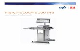 Fiery FS100/FS100 Pro - efi.com · 3 Color ... Integrating into the existing Fiery workflow is this new make-ready solution which ... It enables users to print variable layers as