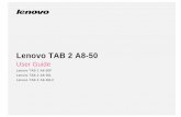 Lenovo TAB 2 A8-50 - CNET Content Solutionscc.cnetcontent.com/inlinecontent/mediaserver/len/f9e/.../original.pdf · Lenovo TAB 2 A8-50 User Guide Lenovo TAB 2 A8-50F ... in this guide