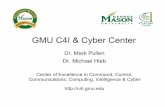 GMU C4I & Cyber Centerc4i.gmu.edu/pdfs/GMU C4I Center Overview Brief Jul 2017.pdf · (as the School of Information Technology and Engineering) ... a Seminar Series and many Publications