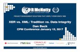 XER vs. XML: Tradition vs. Data Integrity Dan Beck€¦ · 1 XER vs. XML: Tradition vs. Data Integrity Dan Beck CPM Conference January 12, 2017