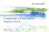 Corporate Governance Report 2014 - latvenergo.lv Governance Report... · Latvenergo AS Corporate Governance Report 2014 is approved by ... Rules of the MB ... 12.1 Functions and responsibility