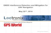 GNSS Interference Detection and Mitigation for UAV ...gpsworld.com/wp-content/uploads/2014/05/Loctronix-2014-GNSS... · GNSS Interference Detection and Mitigation for ... IMU’s