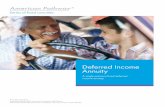 Deferred Income Annuity - AIG · PDF filepresent value of the remaining guaranteed income payments as a lump sum.5 ... American Pathway Deferred Income Annuity with a minimum single