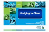Hd i i ChiHedging in China - AHK Greater Chinachina.ahk.de/uploads/media/Presentation-Hedging_in_China.pdf · Hd i i ChiHedging in China Eric Ming ... hedging is only required to