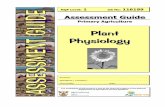 Plant Physiology - AgriSeta · Assessment Guide Primary Agriculture Plant Physiology NQF Level: 1 US No: 116199 The availability of this product is due to the financial support of