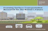 Framing Surface Transportation Research for the · PDF fileFraming Surface Transportation Research for the ... and engineering research, ... Future. Framing Surface Transportation