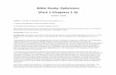 Bible Study: Ephesians (Part 1-Chapters 1-3)bible-christian.org/wp-content/uploads/2015/04/Ephesians-part-1.pdf · Bible Study: Ephesians (Part 1-Chapters 1-3) by Gary T. Panell Outline: