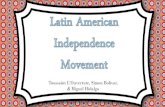 Toussaint L’Ouverture, Simon Bolivar, & Miguel Hidalgo American... · Toussaint L’Ouverture, Simon Bolivar, & Miguel Hidalgo ... Americas (while Portugal ... revolutionary leaders