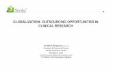 GLOBALIZATION: OUTSOURCING OPPORTUNITIES IN CLINICAL … of Kratish... · CLINICAL RESEARCH Krathish Bopanna ... Globalization of Clinical ... sponsored clinical trials –Johan Karlberg