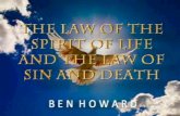THE LAW OF THE SPIRIT OF LAW AND THE LAW OF SIN … law of the... · THE LAW OF THE SPIRIT OF LIFE ... who walk not after the flesh but after the Spirit. ... around and found that