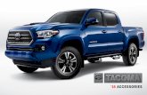 Tacoma. Genuine Toyota Accessories can enhance the … · Getting to that prime spot requires the rugged power of the Tacoma. Genuine Toyota Accessories can enhance the journey, whether
