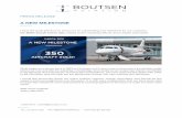 A NEW MILESTONE - boutsen.com · A NEW MILESTONE PRESS RELEASE I have the great pleasure to announce an outstanding new milestone for our company: the 350th aircraft sold to date,